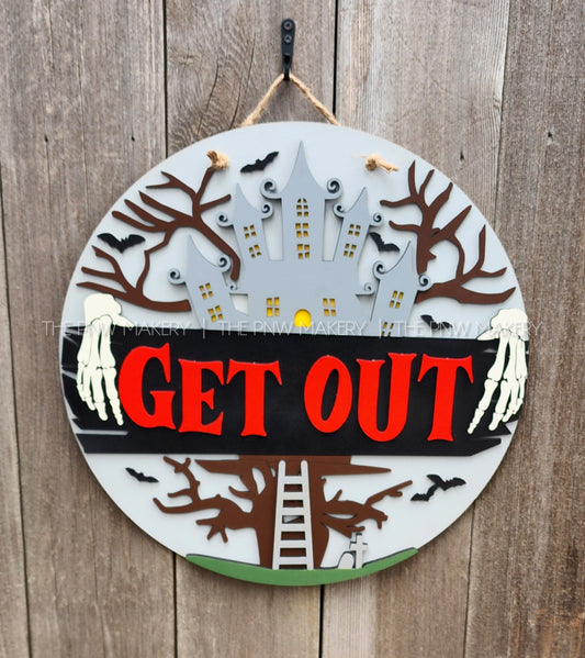 Door Sign - Get Out - 16"