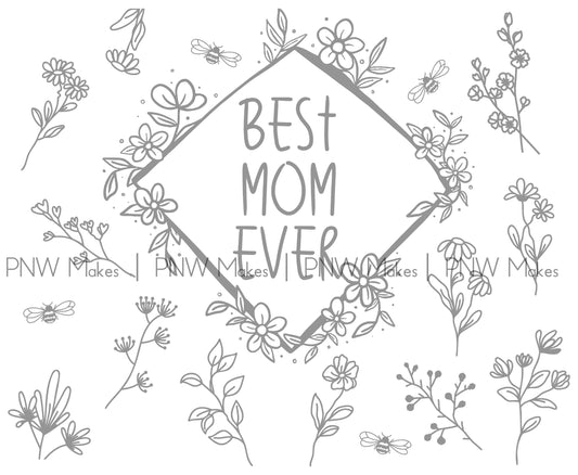 Best Mom Ever Tumbler Wrap - Digital File