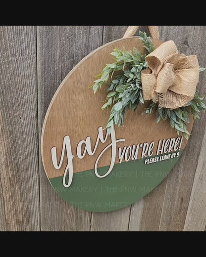 Door Sign - Yay You're Here! - 16"